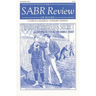 The Sabr Review of Books, Volume 1: A Forum of Baseball Literary Opinion