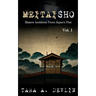 Meitaisho: Bizarre Incidents From Japan's Past: Volume One