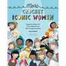 More Crochet Iconic Women: Amigurumi Patterns for 15 Incredible Women Who Changed the World