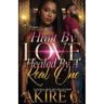 Hurt By Love Healed By A Real One