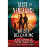 Taste of Vengeance: A Gia Santella Thriller and Sydney Rye Mystery