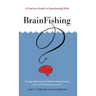 BrainFishing: A Practice Guide to Questioning Skills