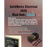 SolidWorks Electrical 2020 Black Book (Colored)