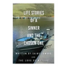 Life stories of a sinner and The Chosen One