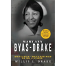 Mary Ann Byas-Drake: Destined and Determined To Be A Nurse