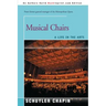 Musical Chairs: A Life in the Arts