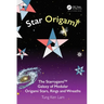 Star Origami: The Starrygami(tm) Galaxy of Modular Origami Stars, Rings and Wreaths