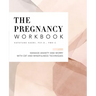 The Pregnancy Workbook: Manage Anxiety and Worry with CBT and Mindfulness Techniques