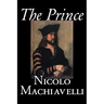 The Prince by Nicolo Machiavelli, Political Science, History & Theory, Literary Collections, Philosophy