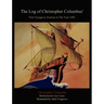 The Log of Christopher Columbus' First Voyage to America in the Year 1492