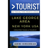 Greater Than a Tourist - Lake George Area New York USA: 50 Travel Tips from a Local