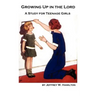 Growing Up in the Lord: A Study for Teenage Girls