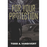 For Your Protection