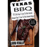 Texas BBQ: TOP 25 Killer Recipes To Create The Perfect Homemade Barbeque