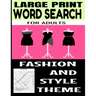 Large Print Word Search for Adults: Fashion and Style Themed - All Things Related to the World of Clothing and Fashion - Perfect for Exercising the Br