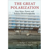 The Great Polarization: How Ideas, Power, and Policies Drive Inequality
