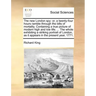 The New London Spy: Or, a Twenty-Four Hours Ramble Through the Bills of Mortality. Containing a True Picture of Modern High and Low Life;