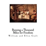 Running a Thousand Miles for Freedom: A Slave Narrative - Escape from Slavery