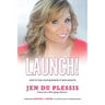 Launch: How To Take Your Business To New Heights