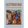 Sassywood Man: And Other Folklores