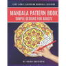 Mandala Pattern Book Simple Designs for Adults Easy Adult Coloring Mandala Designs: For Stress Relief and Relaxation