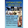 Endangered Speeches - How the ACLU, IRS & LBJ Threaten Extinction of Free Speech