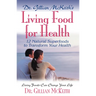 Dr. Gillian McKeith's Living Food for Health