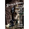 Sherlock Holmes and The Unmasking of the Whitechapel Horror