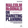 Malcolm McDonald on Marketing Planning: Understanding Marketing Plans and Strategy