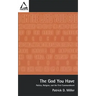 The God You Have: Politics and the First Commandment