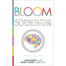 Bloom: 50 Things to Say, Think, and Do with Anxious, Angry, and Over-The-Top Kids