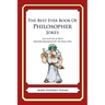 The Best Ever Book of Philosopher Jokes: Lots and Lots of Jokes Specially Repurposed for You-Know-Who