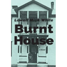Burnt House