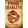 Poor Charlito: An Awakening to Animal Welfare