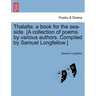 Thalatta: A Book for the Sea-Side. [A Collection of Poems by Various Authors. Compiled by Samuel Longfellow.]