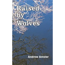 Raised by Wolves