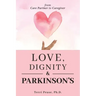 Love, Dignity, and Parkinson's: from Care Partner to Caregiver