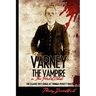Varney The Vampire: Or "The Feast Of Blood"