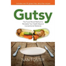 Gutsy: The Food-Mood Method to Revitalize Your Health Beyond Conventional Medicine