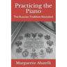 Practicing the Piano: The Russian Tradition Revisited