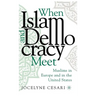 When Islam and Democracy Meet: Muslims in Europe and in the United States