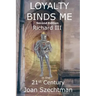 Loyalty Binds Me