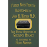 Further Notes from the Dispatch-Box of John H. Watson M.D.: Four Untold Adventures of Sherlock Holmes