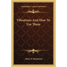 Vibrations And How To Use Them