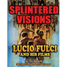 Splintered Visions Lucio Fulci and His Films