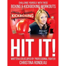 Hit It!: Challenge Yourself with these Boxing & Kickboxing Workouts