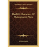 Hazlitt's Characters of Shakespeare's Plays