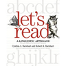 Let's Read: A Linguistic Approach (Revised, Updated)