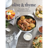 Olive & Thyme: Everyday Meals Made Extraordinary