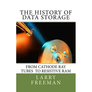 The History of Data Storage: The History of Data Storage